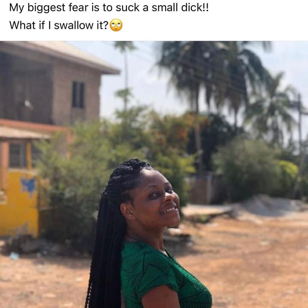 "My biggest fear in life is sucking a small d!ck, what if I swallow it"- Adwoa Adepa