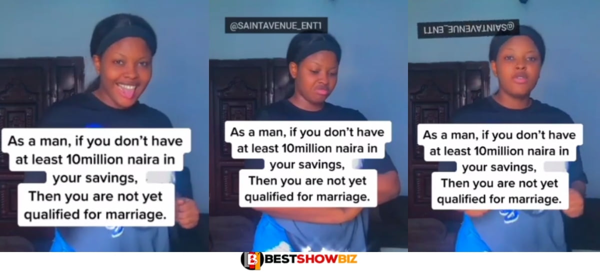 If You Dont Have N10m In Your Account, You Dont Qualify For marriage As A Man – Lady Claims (Video)
