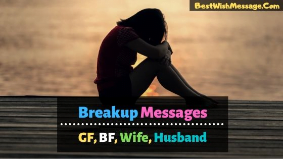 30 best breakup messages for your boyfriend or girlfriend